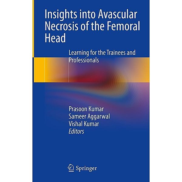 Insights into Avascular Necrosis of the Femoral Head