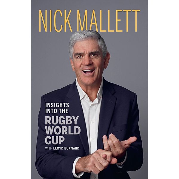 Insights into the Rugby World Cup, Nick Mallet, Lloyd Burnard