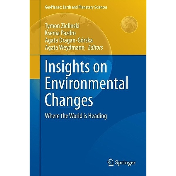 Insights on Environmental Changes / GeoPlanet: Earth and Planetary Sciences