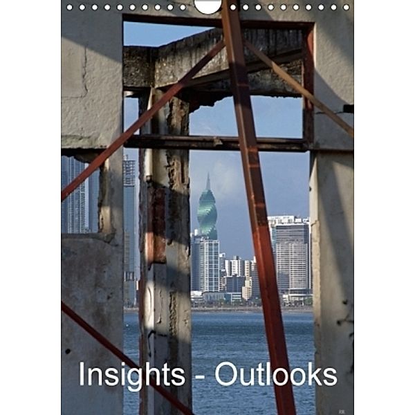 Insights - Outlooks (Wall Calendar 2017 DIN A4 Portrait), Isabelle duMont