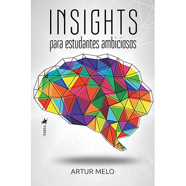 Insights para estudantes Ambiciosos, Artur Melo