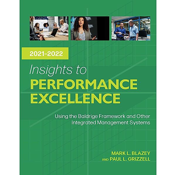 Insights to Performance Excellence 2021-2022, Mark L. Blazey, Paul L. Grizzell