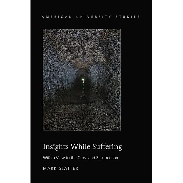 Insights While Suffering, Slatter Mark Slatter
