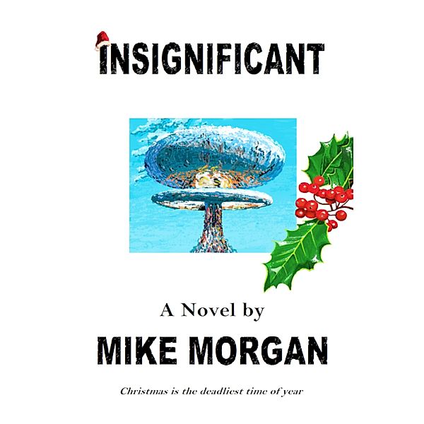 Insignificant, Mike Morgan