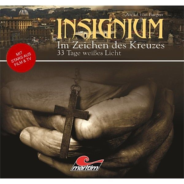 Insignium - Im Zeichen des Kreuzes - 2 - 33 Tage weisses Licht, Ascan Von Bargen