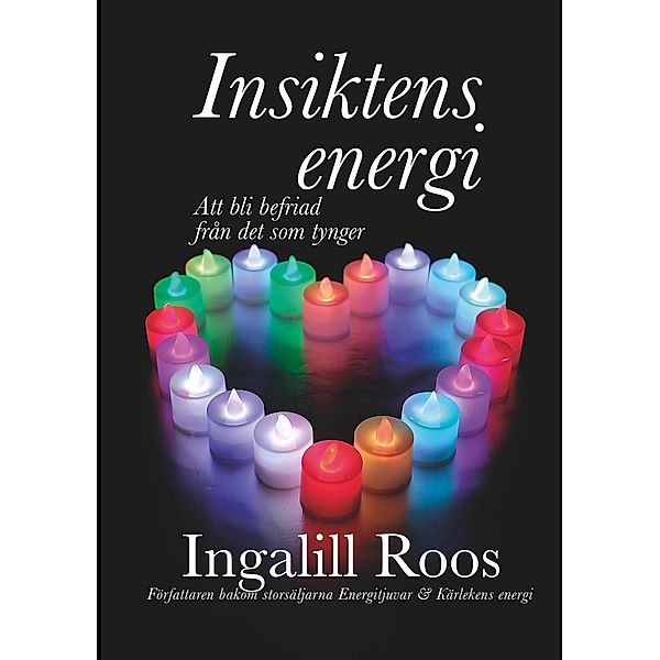 Insiktens energi, Ingalill Roos