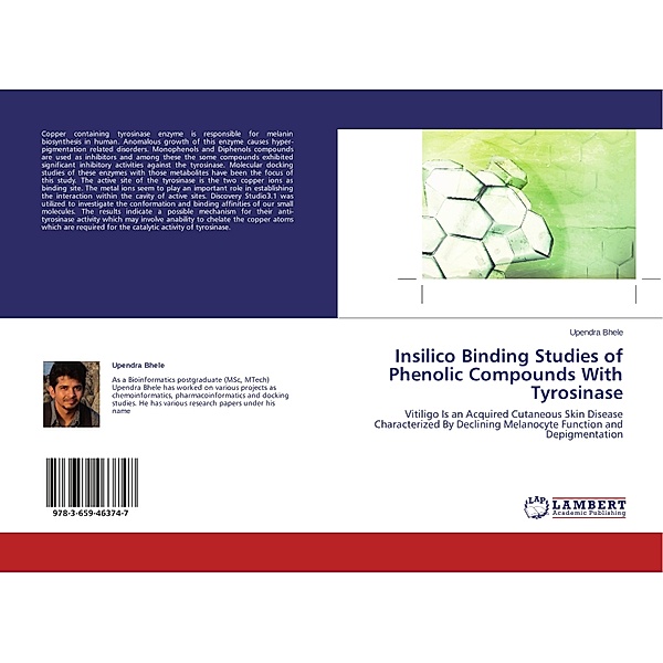 Insilico Binding Studies of Phenolic Compounds With Tyrosinase, Upendra Bhele