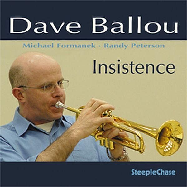 Insistence, Dave Ballou