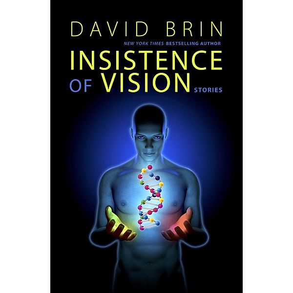 Insistence of Vision, David Brin