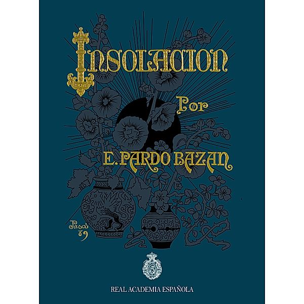 Insolación / Colección de ediciones facsimilares de la Academia Bd.2, Emilia Pardo Bazán