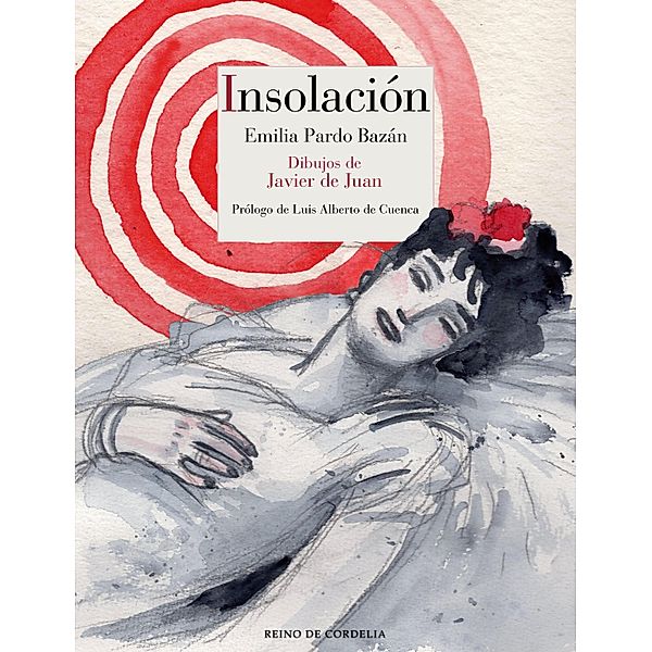 Insolación / Literatura Reino de Cordelia Bd.134, Emilia Pardo Bazán