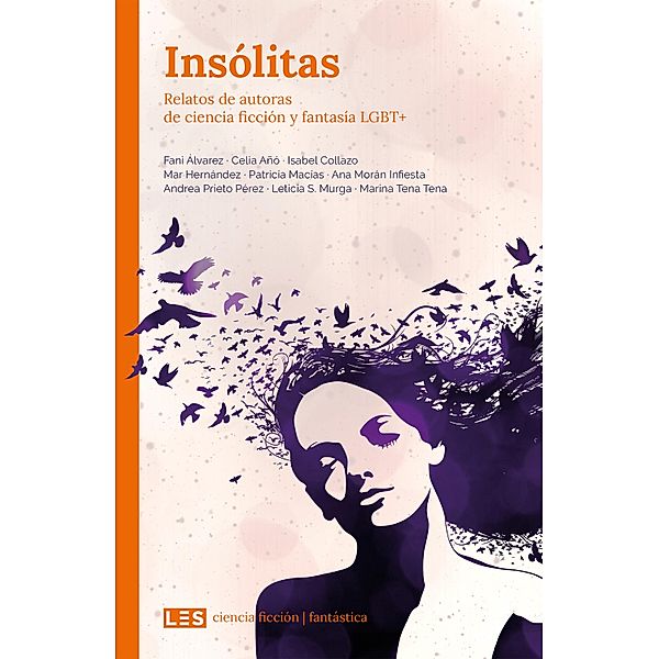 Insólitas, Fani Álvarez, Celia Añó, Isabel Collazo, Mar Hernández, Patricia Macías, Ana Morán Infiesta, Andrea Prieto Pérez, Leticia S. Murga, Marina Tena Tena