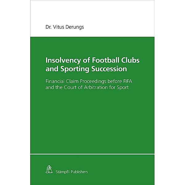 Insolvency of Football Clubs and Sporting Succession, Vitus Derungs