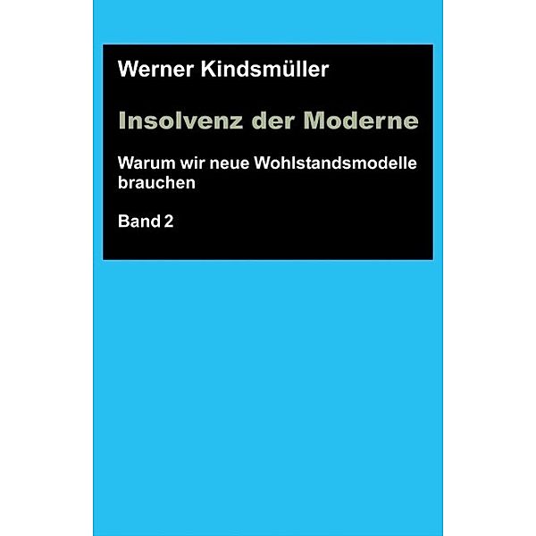 Insolvenz der Moderne / tredition, Werner Kindsmüller