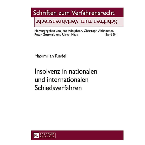 Insolvenz in nationalen und internationalen Schiedsverfahren, Maximilian Riedel