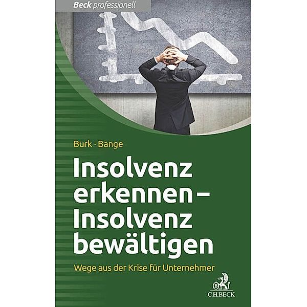 Insolvenz vermeiden - Insolvenz bewältigen, Stefan Burk, Hubertus Bange