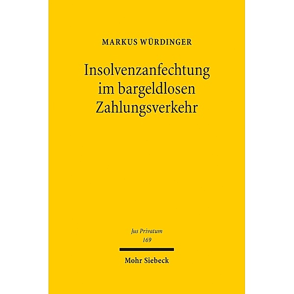 Insolvenzanfechtung im bargeldlosen Zahlungsverkehr, Markus Würdinger