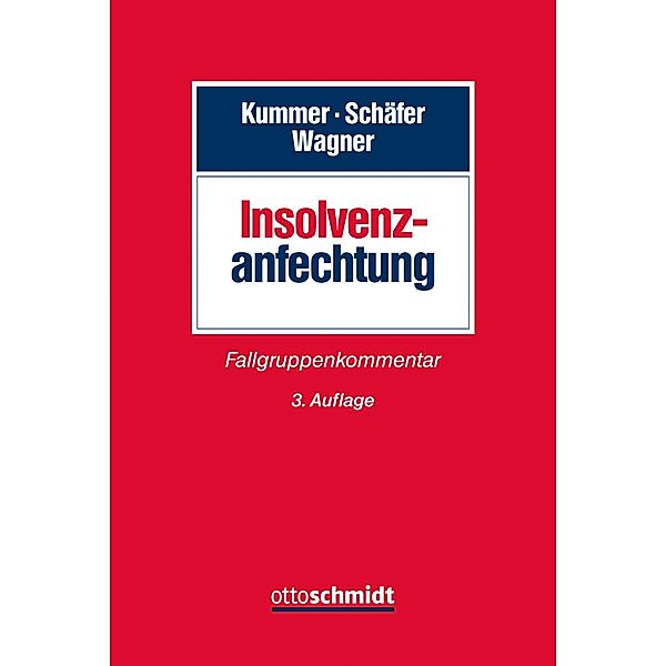Insolvenzanfechtung, Kommentar, Joachim Kummer, Berthold Schäfer, Eberhard Wagner