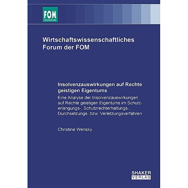 Insolvenzauswirkungen auf Rechte geistigen Eigentums, Christine Wensky