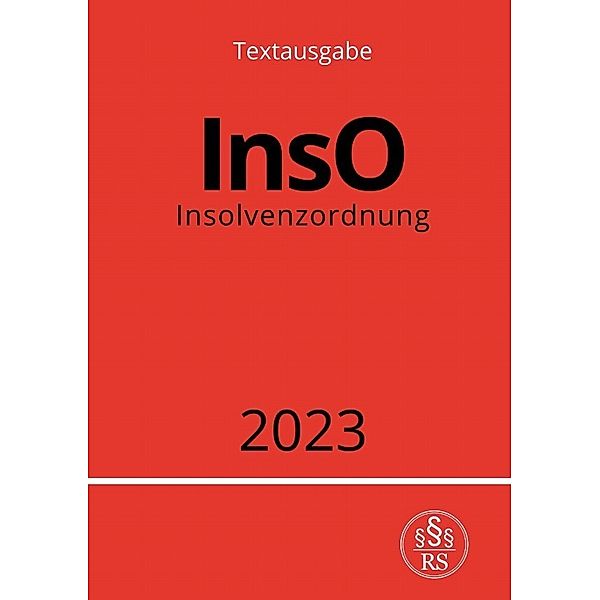 Insolvenzordnung - InsO 2023, Ronny Studier