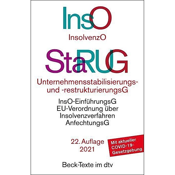 Insolvenzordnung / Unternehmensstabilisierungs- und -restrukturierungsgesetz StaRUG