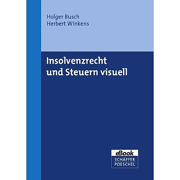 Insolvenzrecht und Steuern visuell, Herbert Winkens, Holger Busch