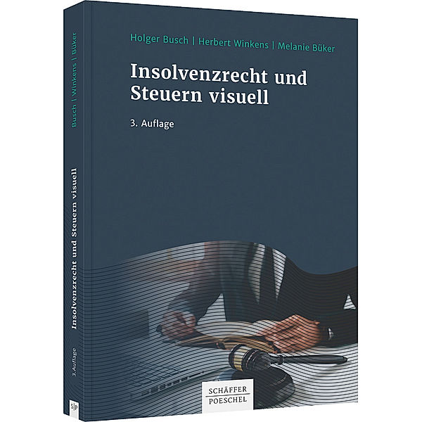 Insolvenzrecht und Steuern visuell, Holger Busch, Herbert Winkens, Melanie Büker