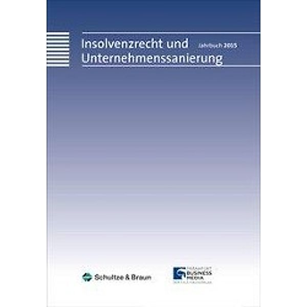 Insolvenzrecht und Unternehmenssanierung 2015