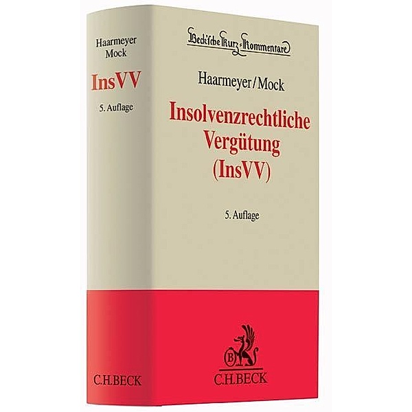 Insolvenzrechtliche Vergütung (InsVV), Hans Haarmeyer, Wolfgang Wutzke, Karsten Förster