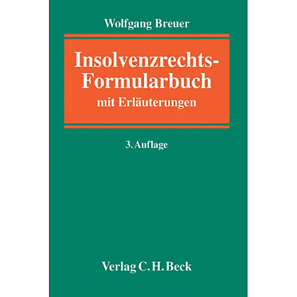 Insolvenzrechts-Formularbuch, m. CD-ROM, Wolfgang Breuer