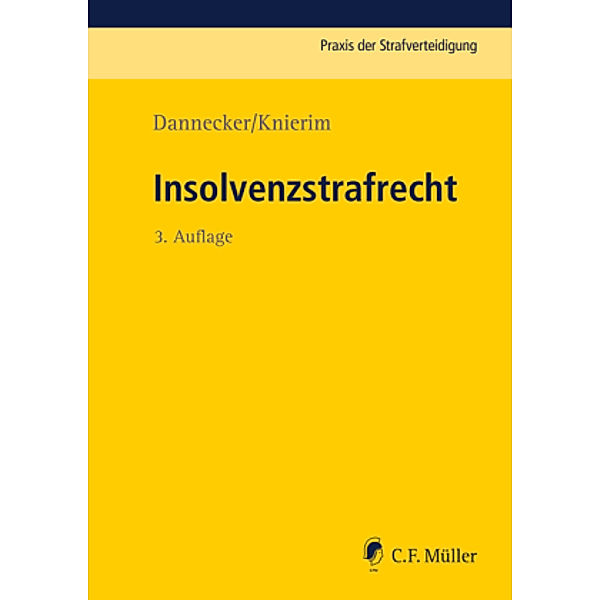 Insolvenzstrafrecht, Gerhard Dannecker, Thomas C. Knierim, Robin Smok