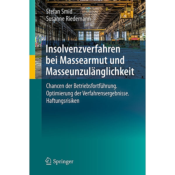 Insolvenzverfahren bei Massearmut und Masseunzulänglichkeit, Stefan Smid, Susanne Riedemann