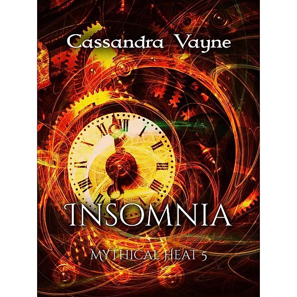 Insomnia (Mythical Heat, #5) / Mythical Heat, Cassandra Vayne