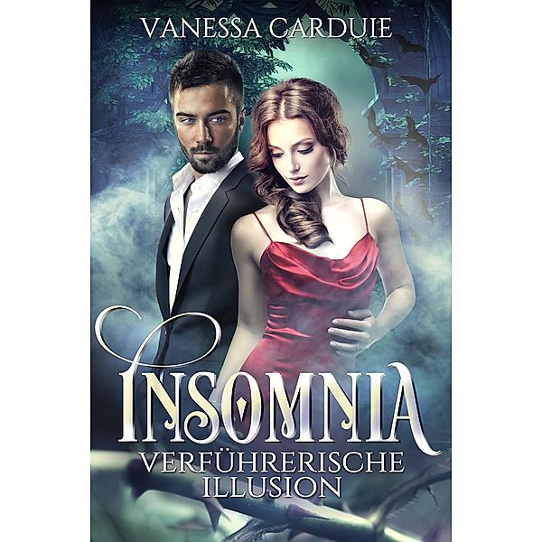 Insomnia: Verführerische Illusion / Insomnia Bd.1, Vanessa Carduie