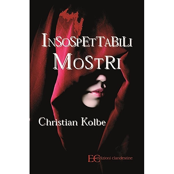 Insospettabili mostri, Christian Kolbe