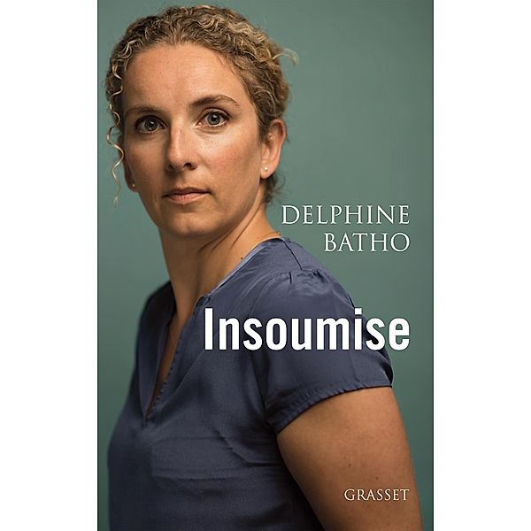 Insoumise / Essai, Delphine Batho