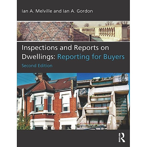 Inspections and Reports on Dwellings, Ian A. Melville, Ian A. Gordon