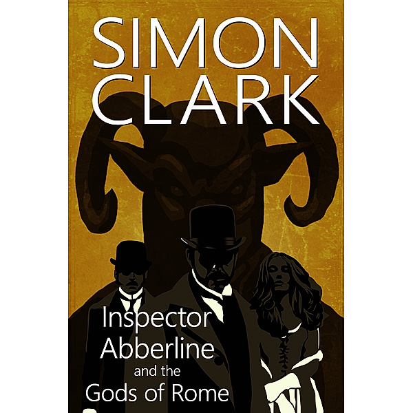Inspector Abberline and the Gods of Rome, Simon Clarke