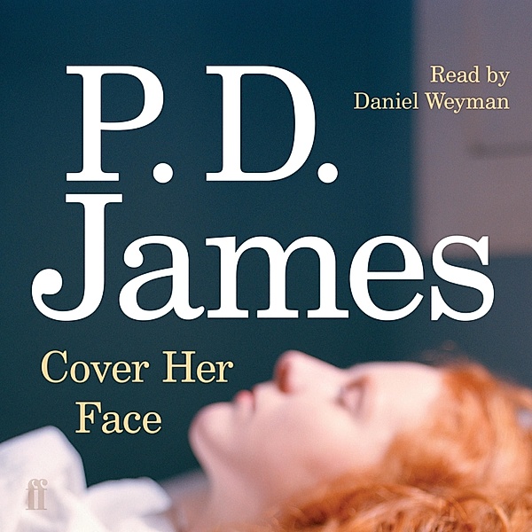 Inspector Adam Dalgliesh Mystery - 1 - Cover Her Face, P. D. James
