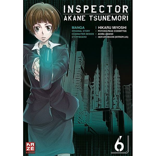 Inspector Akane Tsunemori (Psycho-Pass) / Inspector Akane Tsunemori Bd.6, Hikaru Miyoshi, Gen Urobuchi