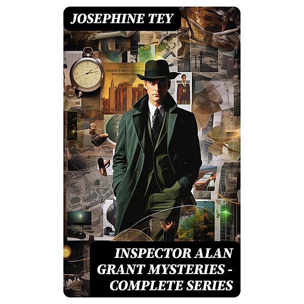 Inspector Alan Grant Mysteries - Complete Series, Josephine Tey