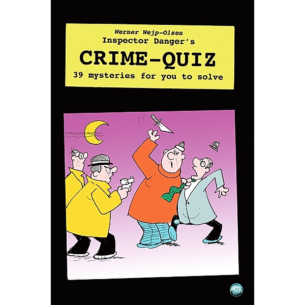 Inspector Danger's Crime Quiz, Werner Wejp-Olsen