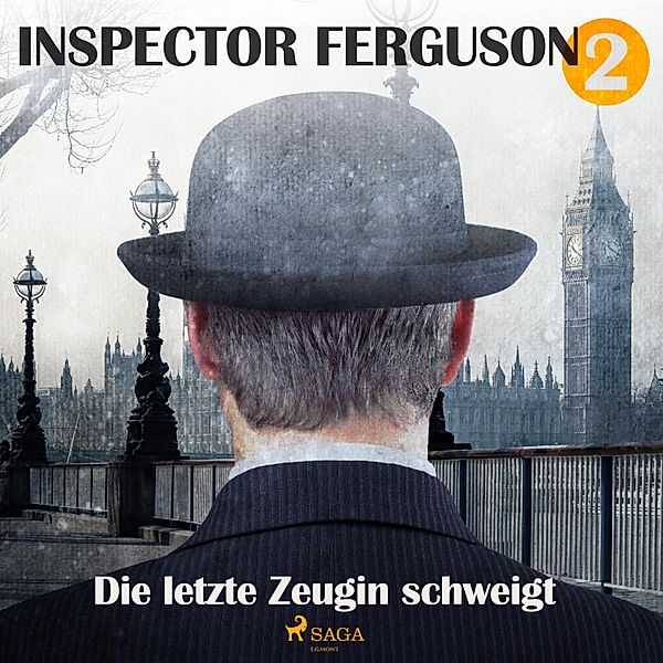 Inspector Ferguson - 2 - Die letzte Zeugin schweigt - Inspector Ferguson, Fall 2 (Ungekürzt), A.f. Morland