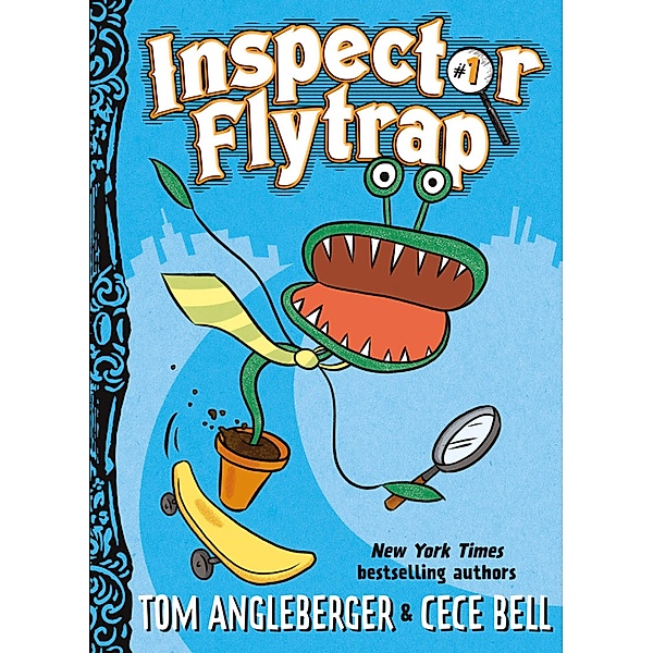 Inspector Flytrap: Inspector Flytrap (Book #1), Tom Angleberger