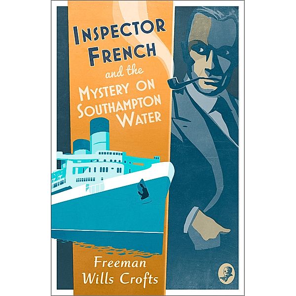 Inspector French and the Mystery on Southampton Water / Inspector French Bd.9, Freeman Wills Crofts