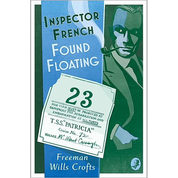 Inspector French: Found Floating / Inspector French Bd.13, Freeman Wills Crofts