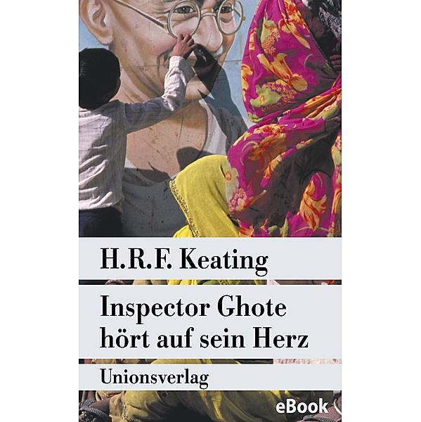 Inspector Ghote hört auf sein Herz, H. R. F. Keating