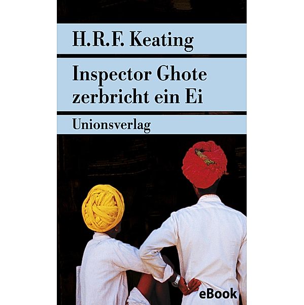 Inspector Ghote zerbricht ein Ei, H. R. F. Keating