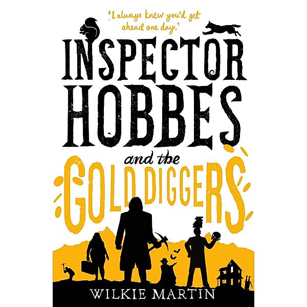 Inspector Hobbes and the Gold Diggers / unhuman Bd.3, Wilkie Martin