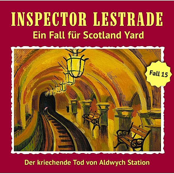 Inspector Lestrade - Der Kriechende Tod von Aldwych Station,1 Audio-CD, Inspector Lestrade